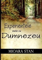 Experienţele mele cu Dumnezeu