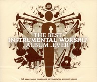 The Best Instrumental Worship album ... ever!