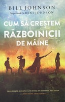 Cum să creștem războinicii de mâine