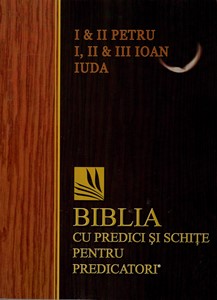 Biblia cu predici și schițe pentru predicatori - I si II Petru; I, II si III Ioan, Iuda