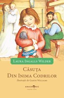 Căsuța din prerie: vol. 1 – Căsuța din inima codrilor