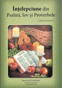 Nivelul 3 vol. 7 Intelepciune din Psalmi, Iov si Proverbele - Caietul elevului