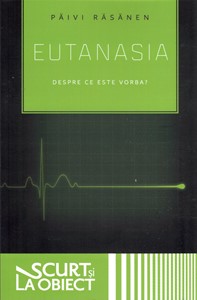 Eutanasia - Despre ce este vorba?
