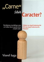 Carne sau caracter?