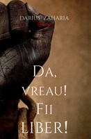 Da, vreau! Fii liber!