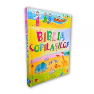 Biblia copilașilor - Biblia pentru copii