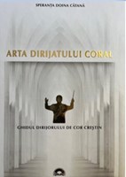 Arta dirijatului coral - Speranța-Doina Cătană