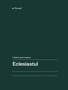 Eclesiastul – Viața sub soare (Invatatura peste invatatura)