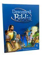 Descoperă Biblia - volumul 6 - de la misiunea lui Isus la noul pamant