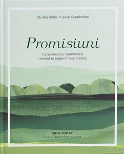 Promisiuni: Caracterul lui Dumnezeu revelat în legămintele Biblice