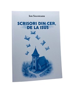 Scrisori din cer, de la Isus - Ion Socoteanu