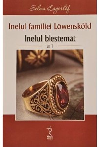 Inelul familiei Lowenskold Inelul blestemat volumul 1 - Selma Lagerlof