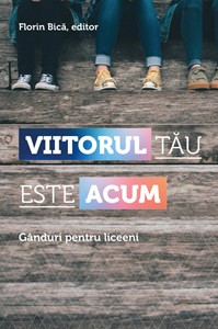 Viitorul tău este acum