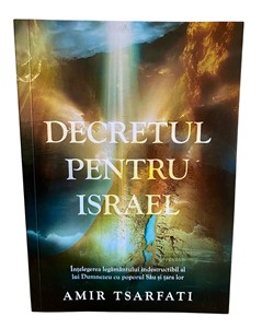 Decretul pentru Israel - Cum ar trebui crestinii sa vada Israelul?