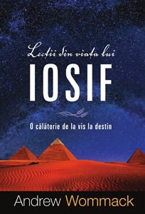 Lectii din viata lui Iosif - Andrew Wommack