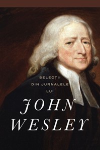 Selectii din jurnalele lui John Wesley