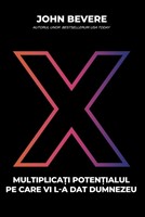 X: Multiplicati potentialul pe care vi l-a dat Dumnezeu