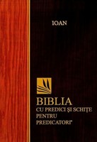Biblia cu predici și schițe pentru predicatori - IOAN
