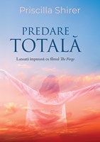 Predare totala - Priscilla Shirer