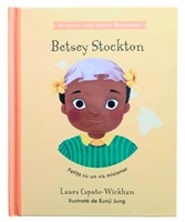 Betsey Stockton - Fetita cu un vis misionar (seria Fa lucruri mari pentru Dumnezeu)