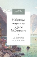 Multumirea, prosperitatea si gloria lui Dumnezeu