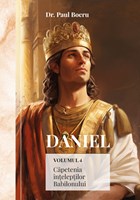 Daniel. Capetenia înteleptilor Babilonului. vol. 4