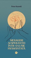 Mesageri ai sperantei intr-o lume framantata