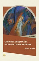 Credinta crestina si dilemele contemporane