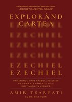 Explorand cartea Ezechiel