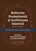 Reforma Protestanta si inchinarea bisericii