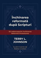 Inchinarea reformata dupa Scripturi