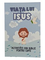 Viața lui Isus - Activiăți din biblie pentru copii