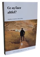 Ce as face altfel? - Marius David Cruceru