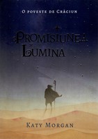Promisiunea si Lumina -- O poveste de Craciun (brosata)