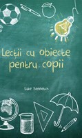 Lectii cu obiecte pentru copii (brosata)