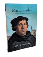 Martin Luther - Calugarul care a schimbat lumea