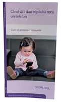 Cand sa-i dau copilului meu un telefon - Resurse pentru consilierea copiilor si tinerilor