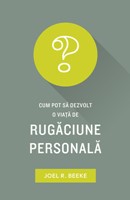 Cum pot să dezvolt o viață de rugăciune personală