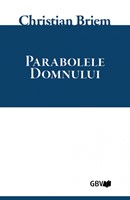 Parabolele Domnului - Christian Briem