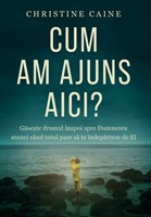 Cum am ajuns aici? - Christine Caine