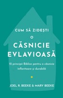 Cum să zidești o căsnicie evlavioasă