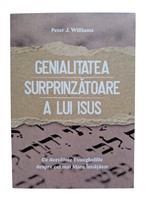 Genialitatea surprinzatoare a lui Isus - Peter J. Williams