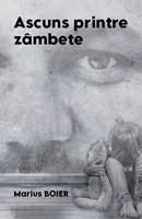 Ascuns printre zâmbete – Marius Boier