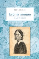 Eroi și minuni. Mărinimoșii