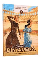 Atacul din Arenă, vol. 2 - seria Dincolo de timp - povestiri creștine