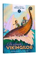Pe urmele vikingilor, vol. 1 - seria Dincolo de timp - povestiri creștine