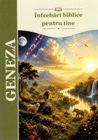 Intrebari biblice pentru tine. Geneza (brosata)