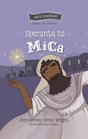 Speranta lui Mica - Seria: Cei 12 cutezatori