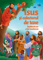 Isus si colectorul de taxe (Seria Biblia pentru micii aventurieri ai lecturii)