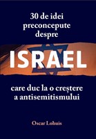 30 de idei preconcepute despre Israel care duc la o creștere a antisemitismului